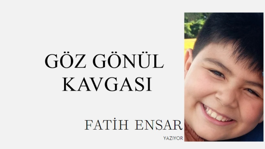 Göz gönül kavgası